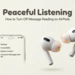 How to Turn Off Message Reading on AirPods