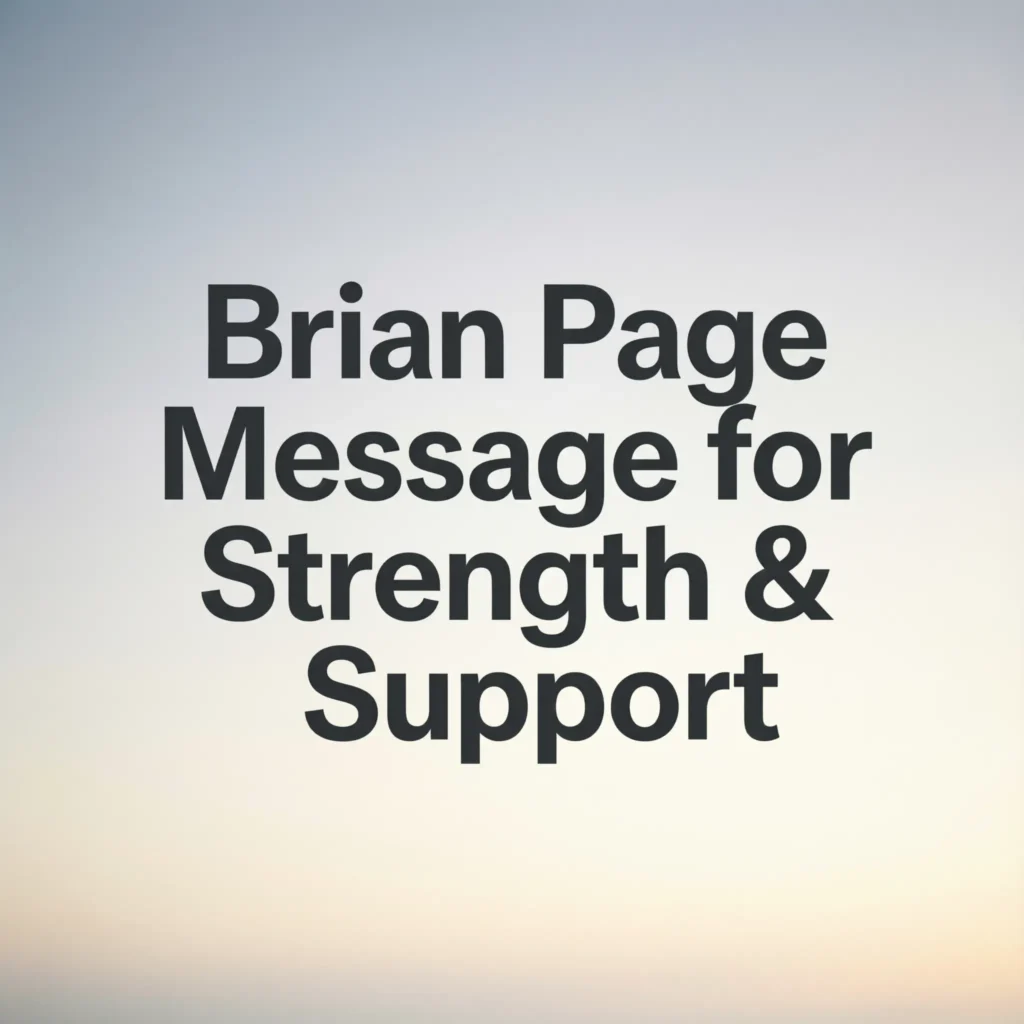 Brian Page Message for Strength & Support