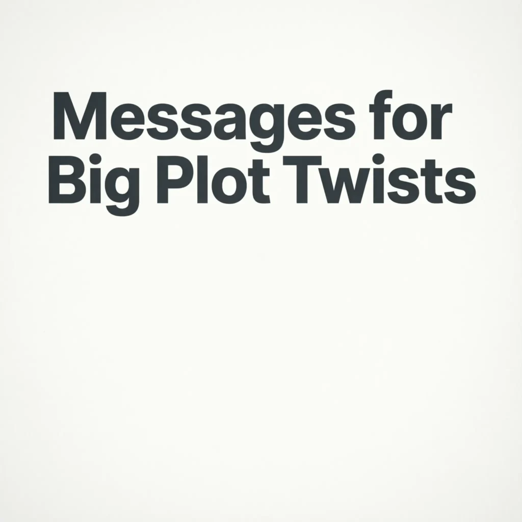 messages-for-big-plot-twists