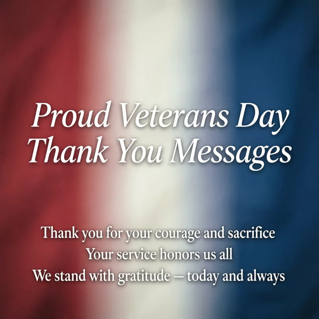 Proud Veterans Day Thank You Messages